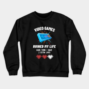 Video Games Ruined My Life Crewneck Sweatshirt